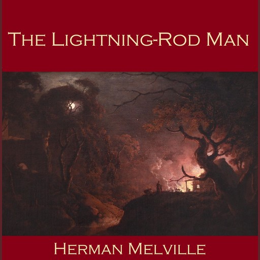 The Lightning-Rod Man, Herman Melville