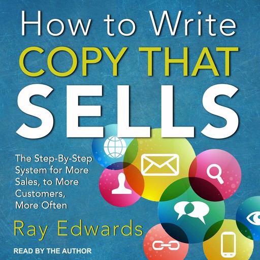 How to Write Copy That Sells, Ray Edwards