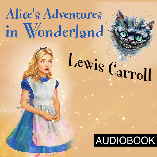 Alice's Adventures in Wonderland, Lewis Carroll