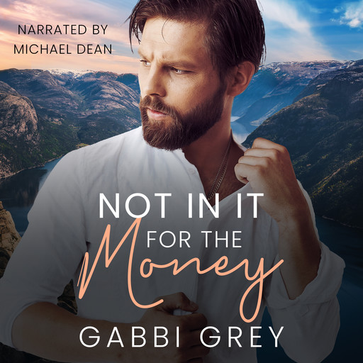 Not in it for the Money, Gabbi Grey
