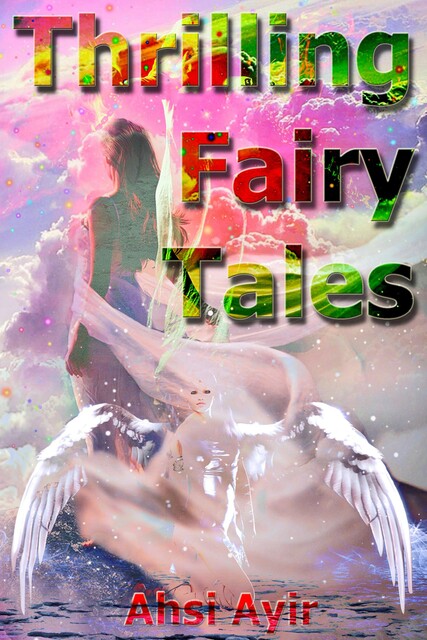 Thrilling Fairy Tales, Ahsi Ayir