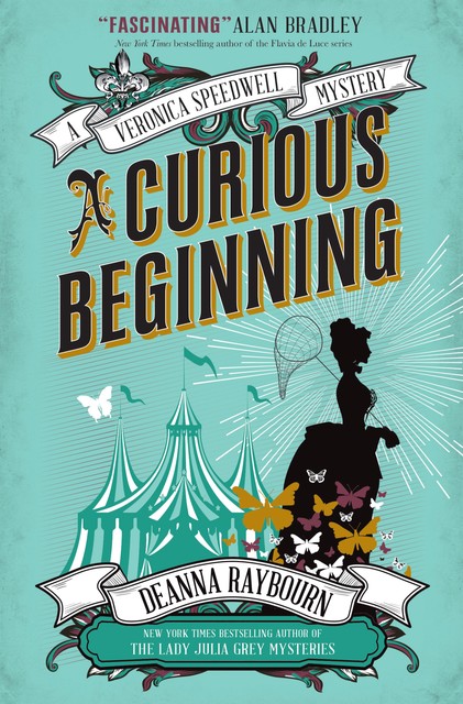 A Veronica Speedwell Mystery - A Curious Beginning, Deanna Raybourn