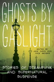 Ghosts by Gaslight, Jack Dann, Nick Gevers