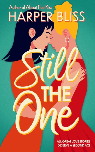 Still the One, Harper Bliss