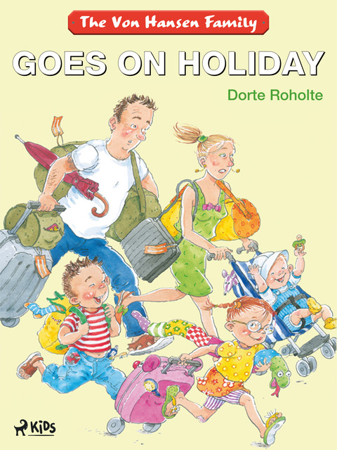 The Von Hansen Family Goes on Holiday, Dorte Roholte