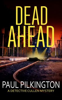 Dead Ahead, Paul Pilkington