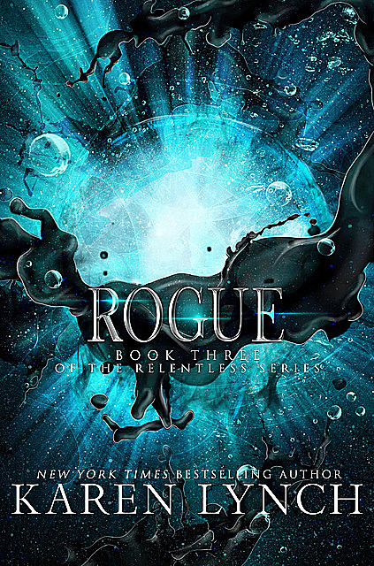 Rogue (Relentless Book 3), Karen Lynch
