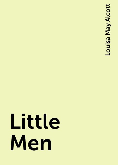 Little Men, Louisa May Alcott