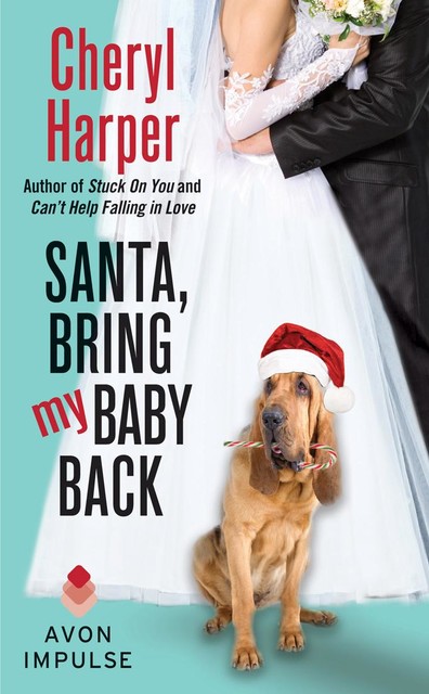 Santa, Bring My Baby Back, Cheryl Harper