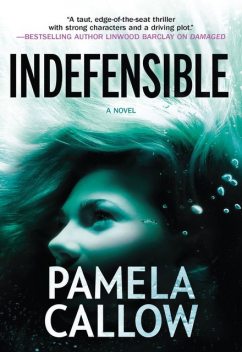 Indefensible, Pamela Callow