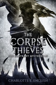 The Corpse Thieves, Charlotte E. English