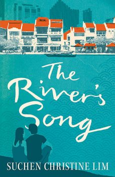 The River’s Song, Suchen Christine Lim