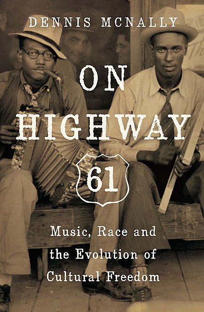On Highway 61, Dennis McNally