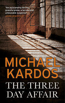The Three-Day Affair, Michael Kardos