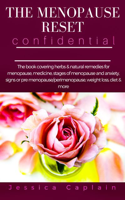 The Menopause Reset Confidential, Jessica Caplain