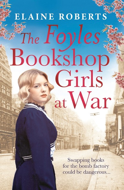 The Foyles Bookshop Girls at War, Elaine Roberts