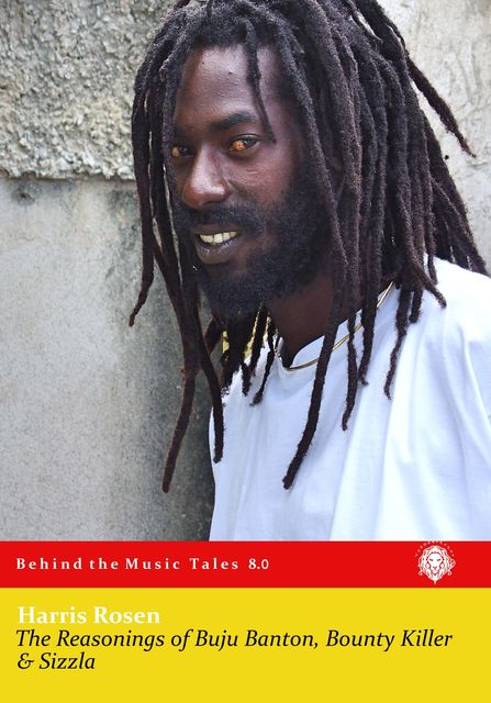 The Reasonings of Buju Banton, Bounty Killer & Sizzla, Harris Rosen